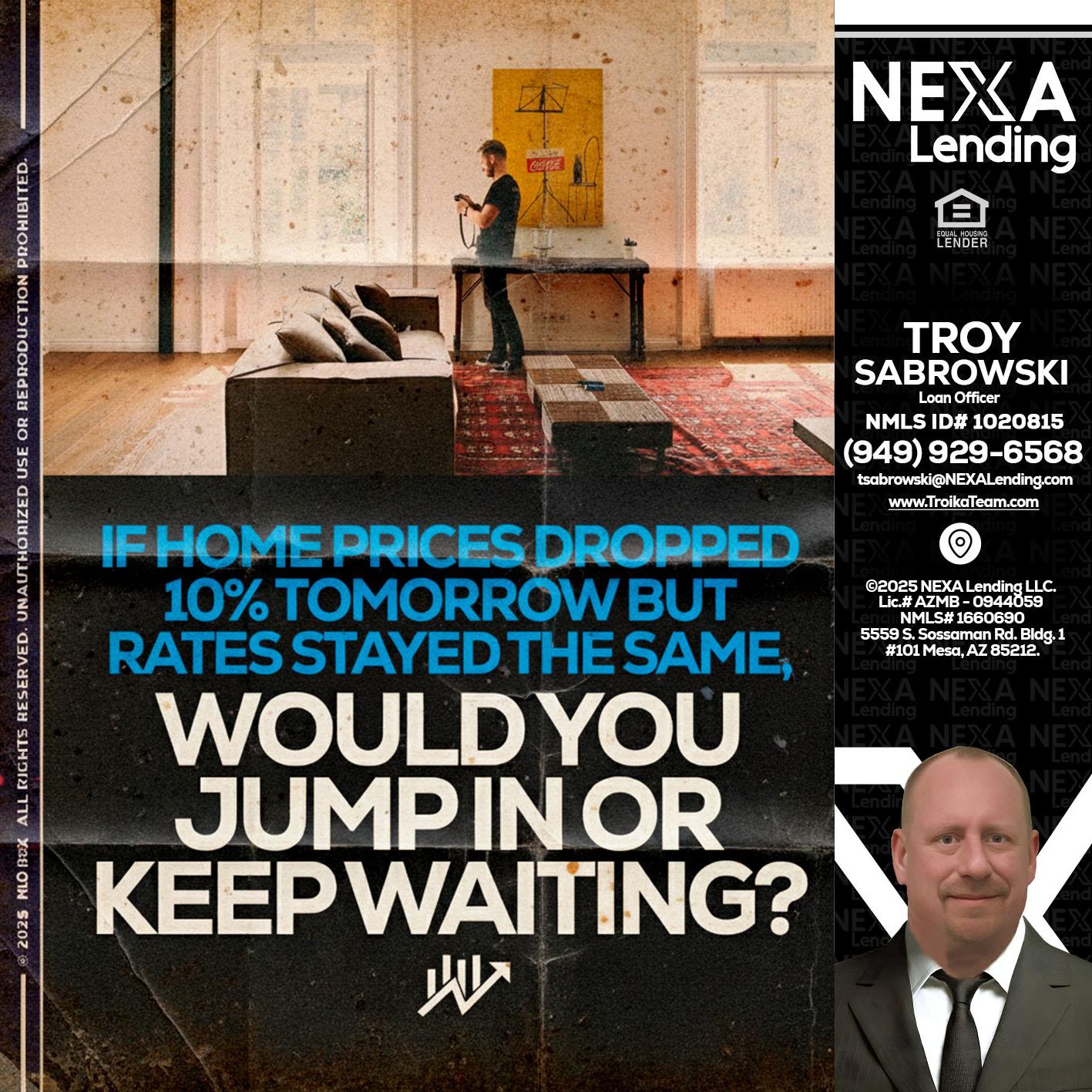 IF HOME PRICES - Troy Sabrowski -Loan Officer