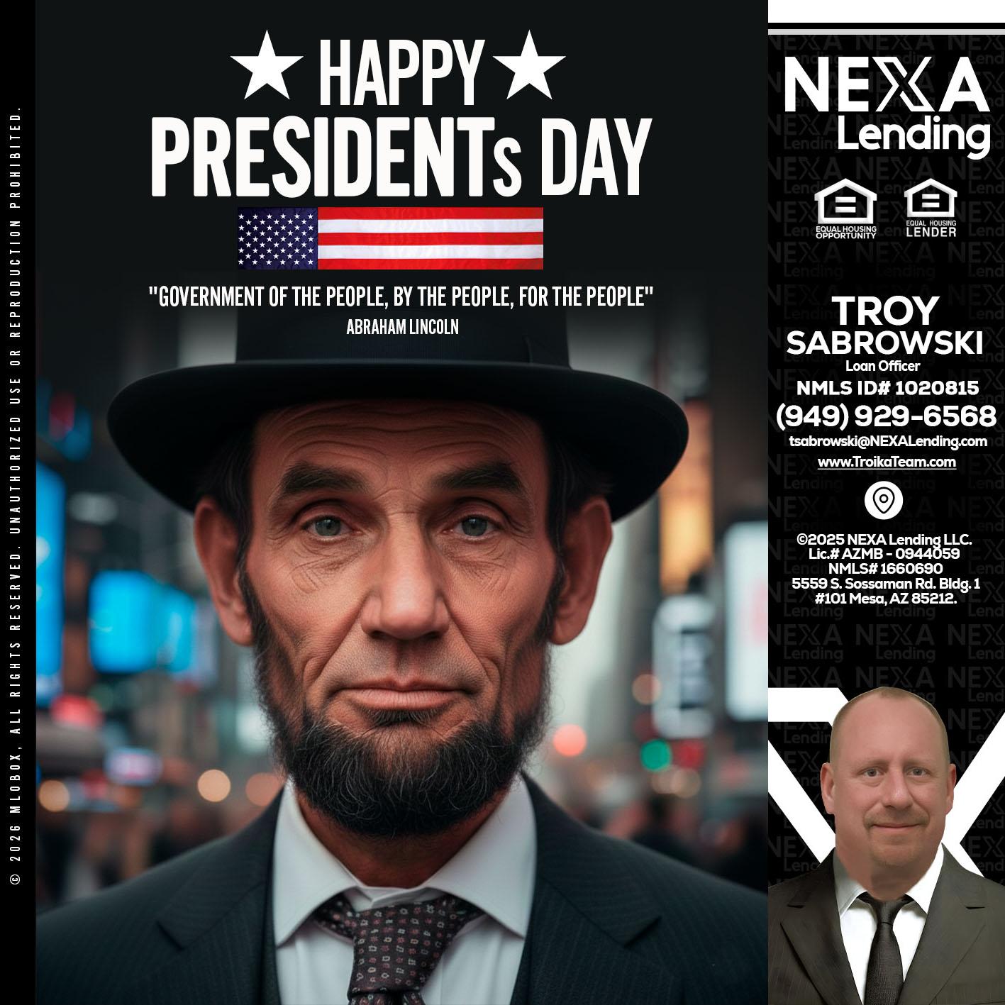 PRESIDENTS DAY - Troy Sabrowski -Loan Officer