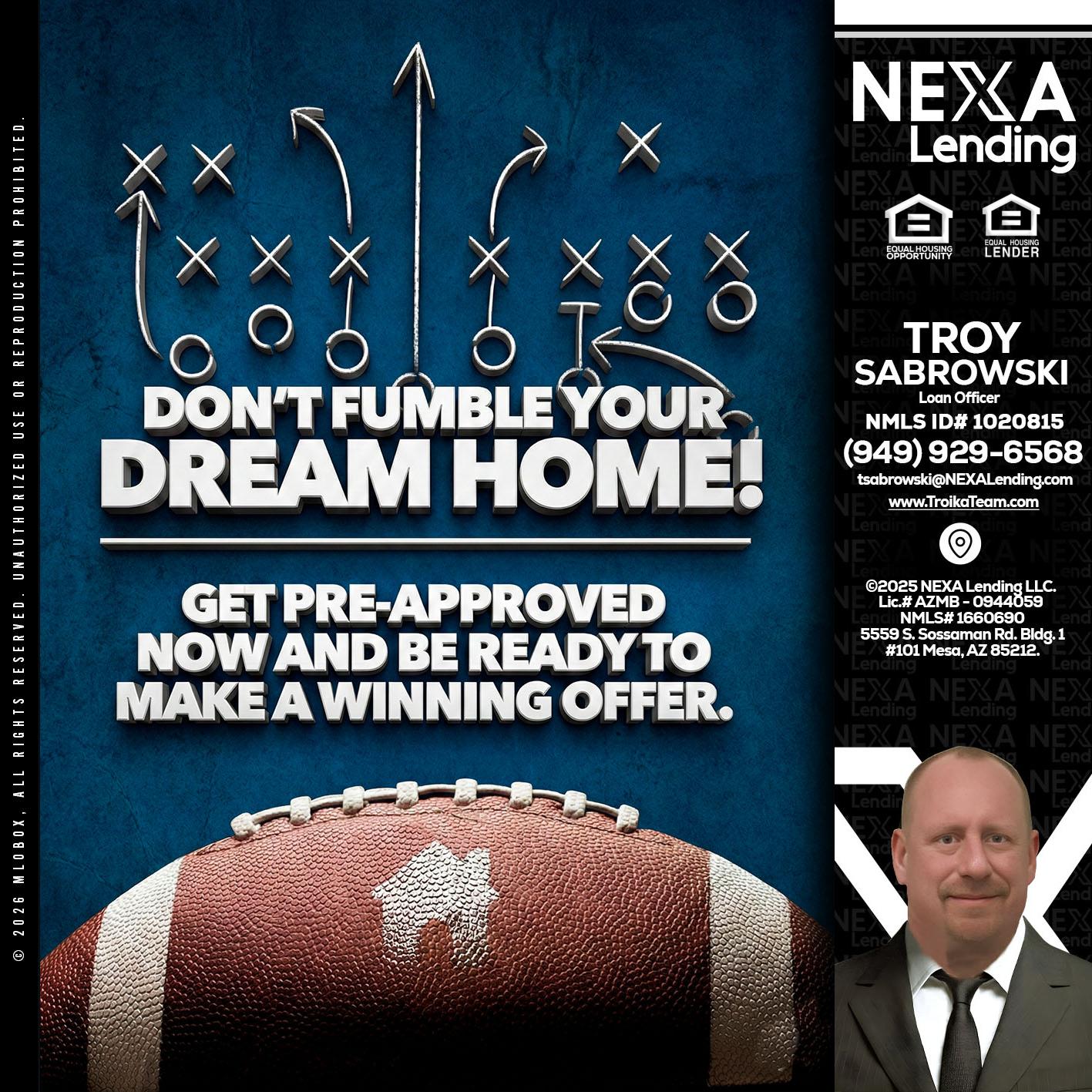 dont fumble - Troy Sabrowski -Loan Officer