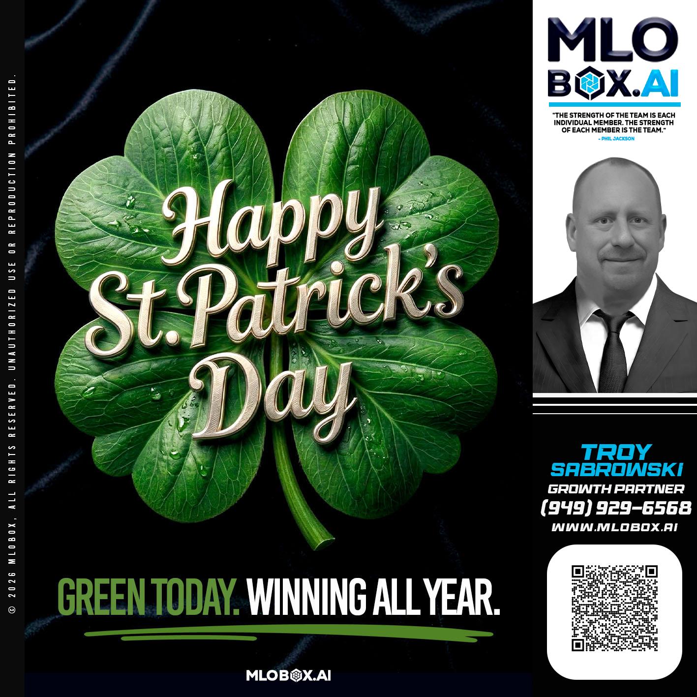 happy st Patricks day - Troy Sabrowski -Loan Officer