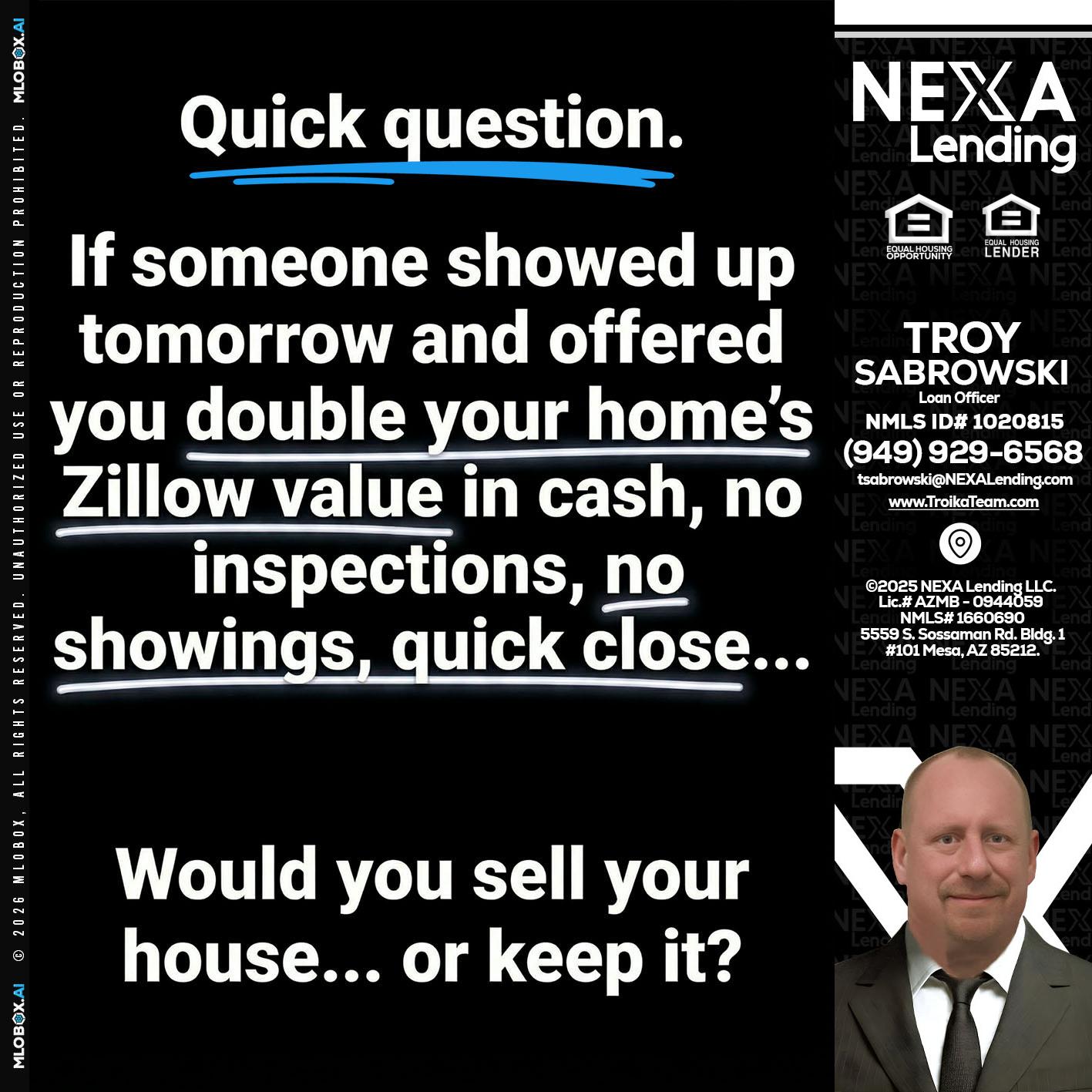 QUICK QUESTION - Troy Sabrowski -Loan Officer