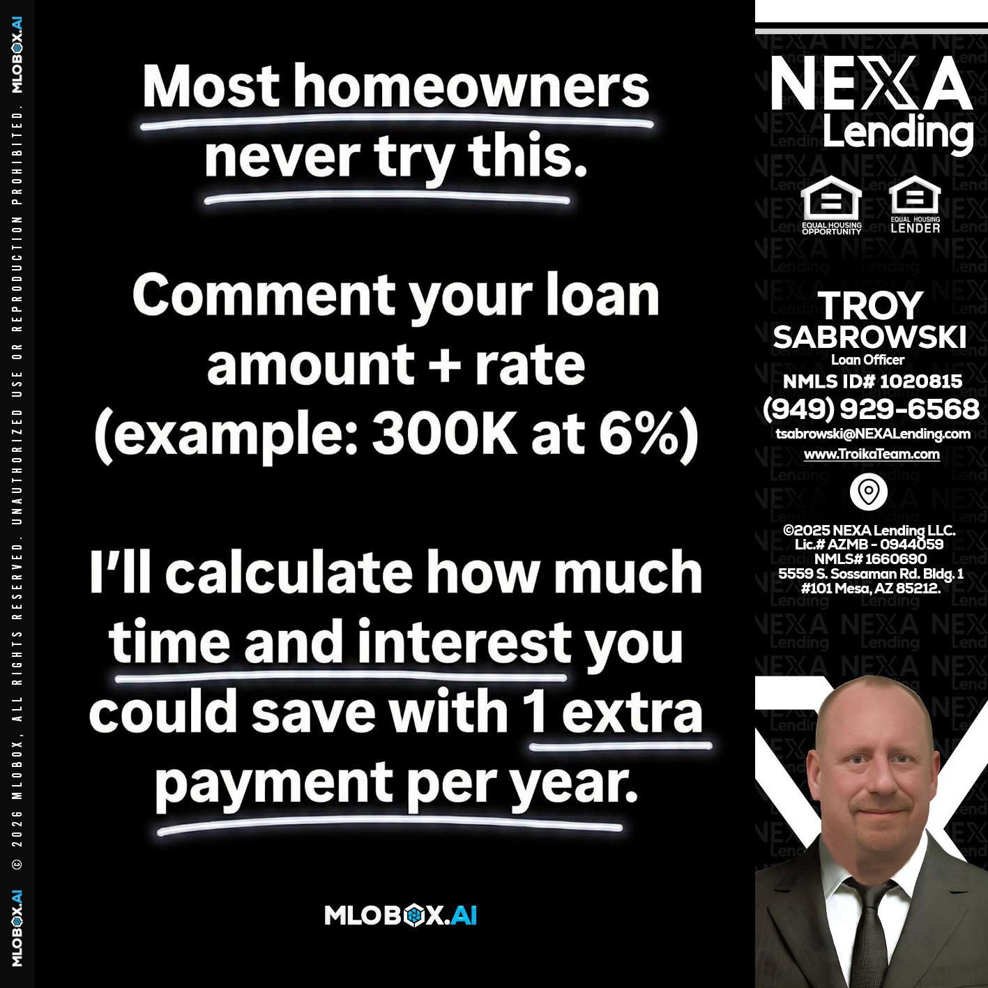 most owners - Troy Sabrowski -Loan Officer