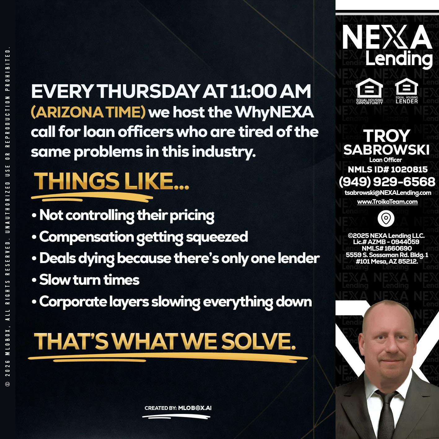 every Thursday - Troy Sabrowski -Loan Officer