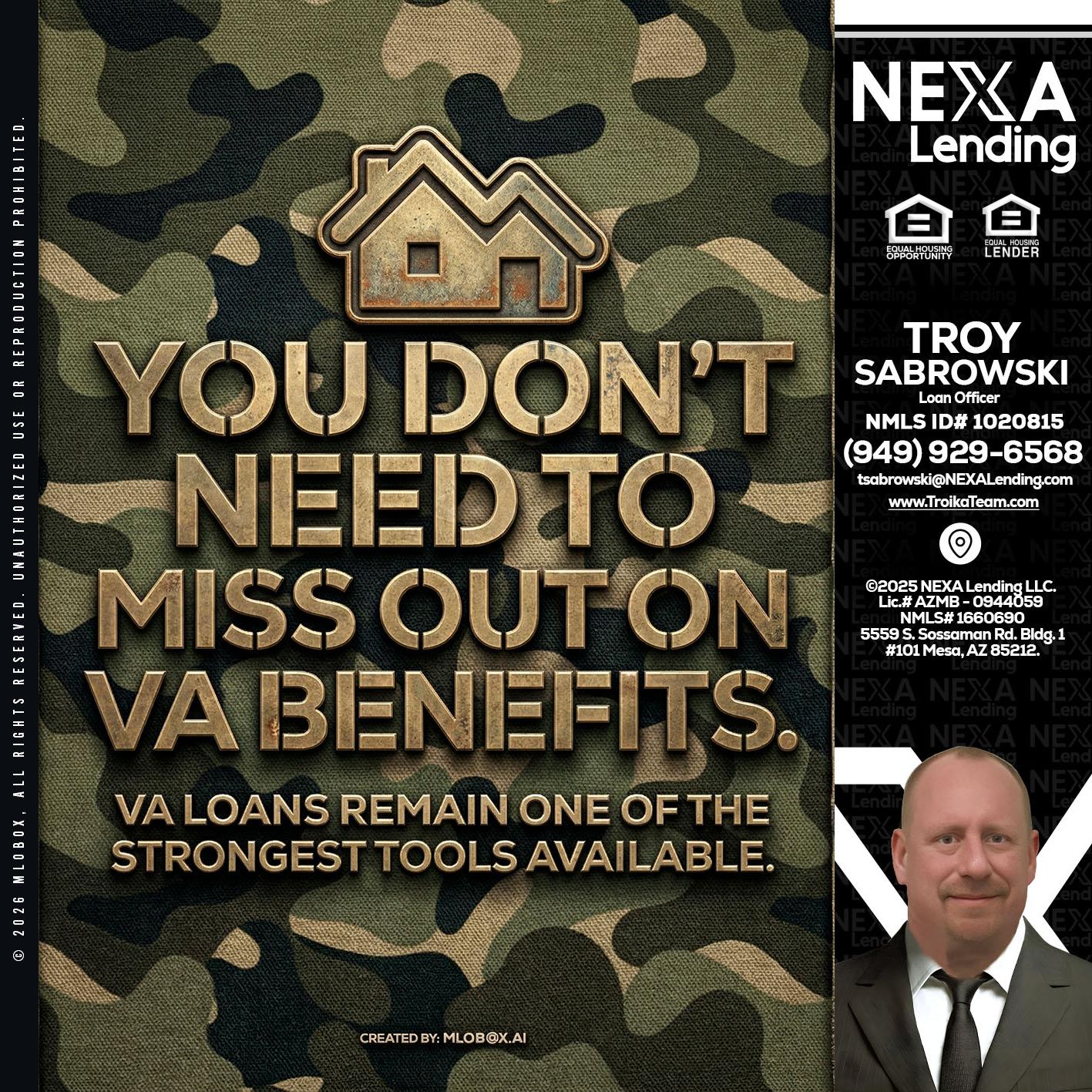 you don't need - Troy Sabrowski -Loan Officer