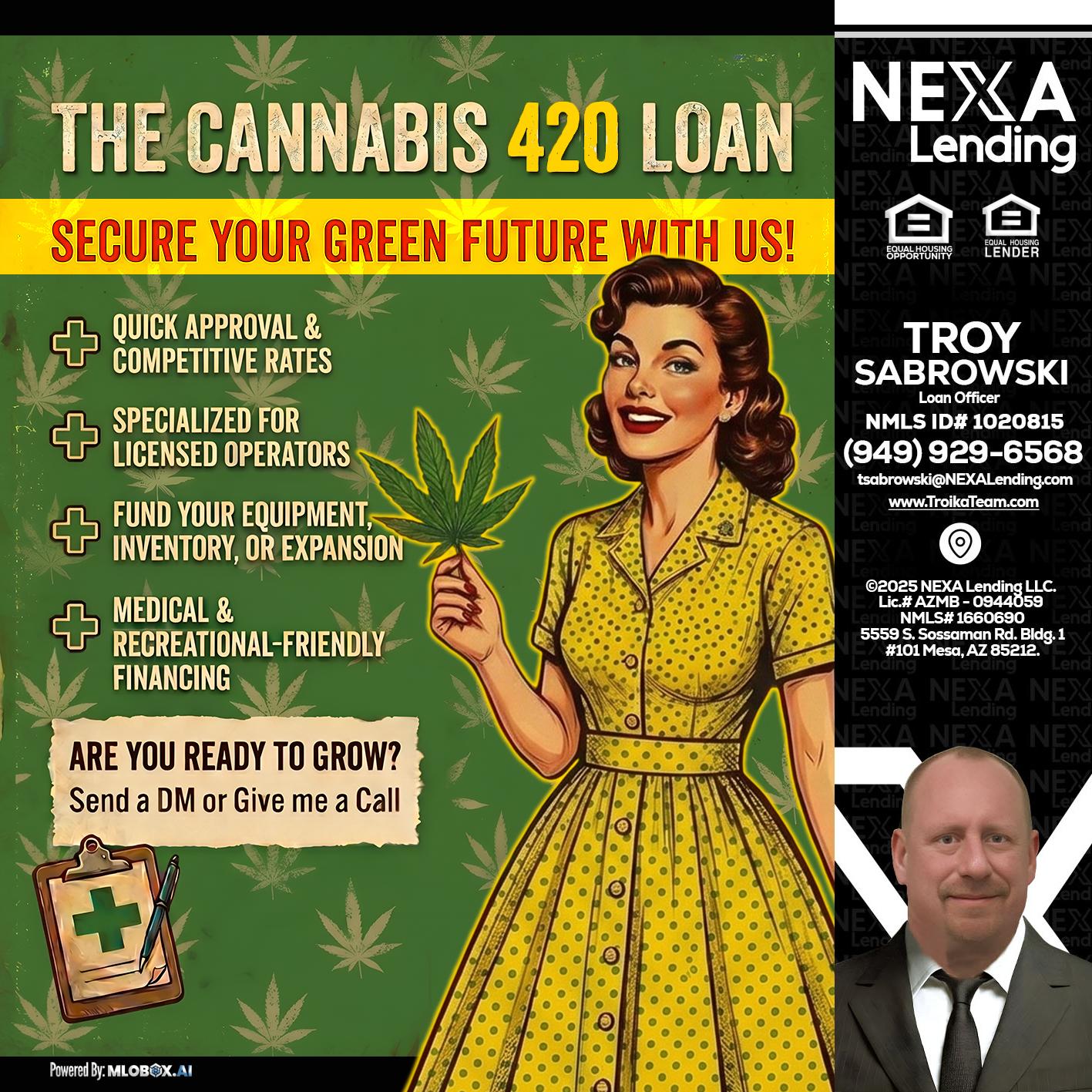 CELEBRATE 420 WITH A CANNABIS LOAN - Troy Sabrowski -Loan Officer