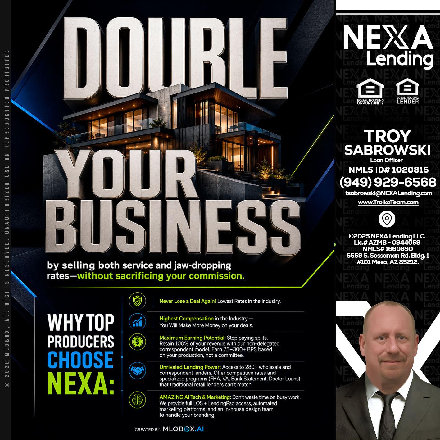 DOUBLE YOUR BUSINESS - Troy Sabrowski -Loan Officer